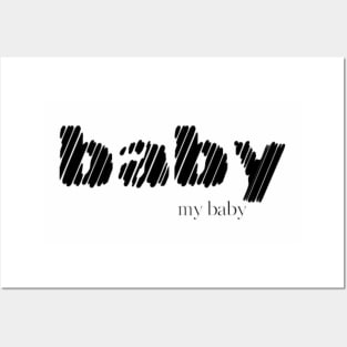 Baby, my baby Posters and Art
